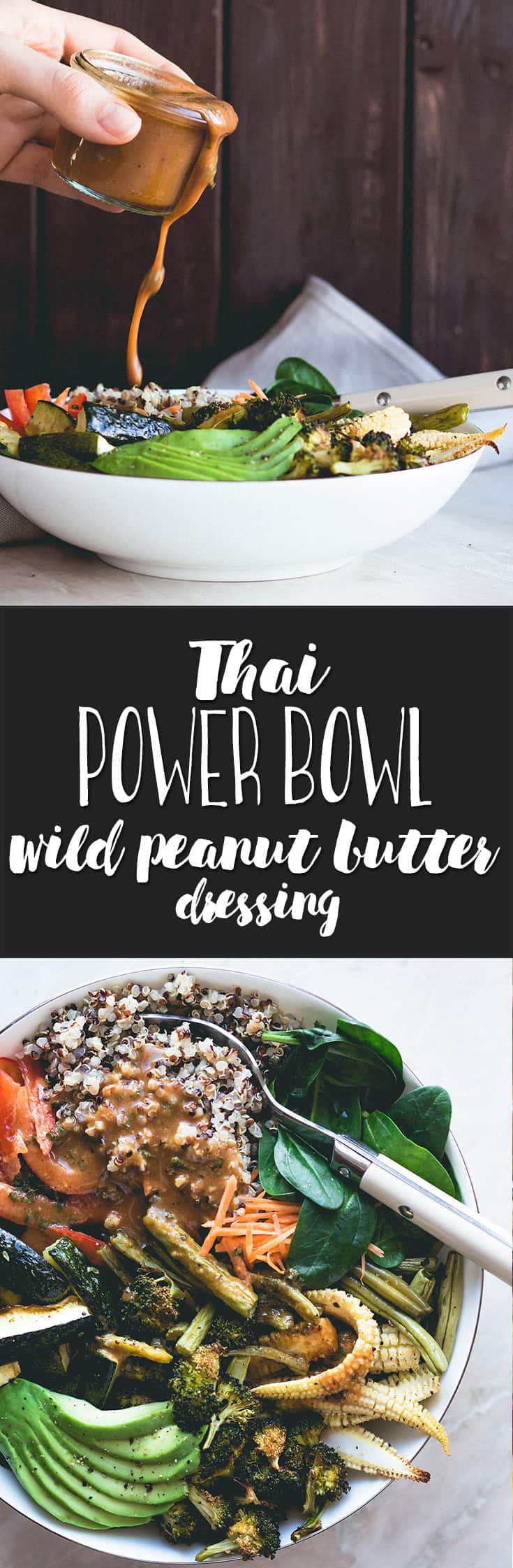 Thai Power Bowl with Wild Peanut Butter Dressing (vegan-gluten-free) - delicious salad bowl with colorful quinoa, roasted vegetables, spinach, avocado, carrots, bell peppers, and the most amazing dressing! | thehealthfulideas.com