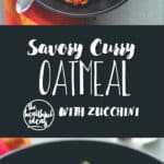 Curry Oatmeal with Roasted Zucchini - savory take on regular oatmeal. SO delicious! Creamy, savory, hearty, comforting, and really satysfying. | thehealthfulideas.com