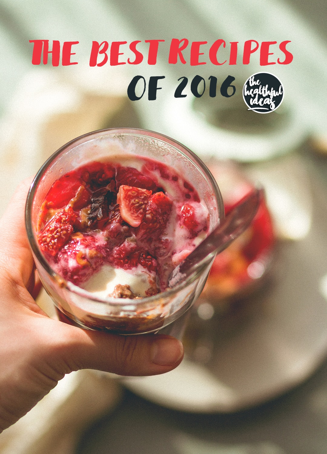 The Best Recipes of 2016 The Healthful Ideas - oatmeal, pancakes, hot chocolate, snacks, sweets, salads, pasta, spread, nut butter, almond milk, and more! You'll love everything! | thehealthfulideas.com
