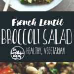 French Lentil Broccoli Salad (vegan, GF) - you totally have to try this delicious salad recipe! It's fresh, it's full of flavor and absolutely scrumptious! | recipe by @healthfulideas thehealthfulideas.com