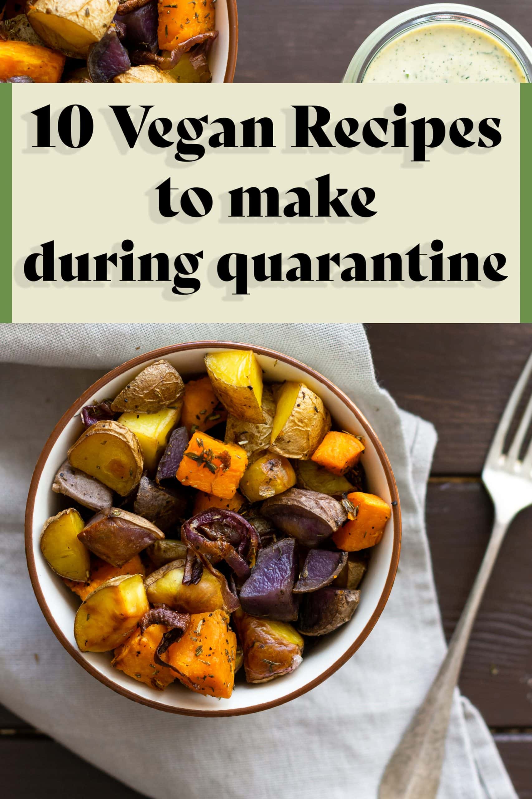 10 Vegan Recipes You Can Make During Quarantine