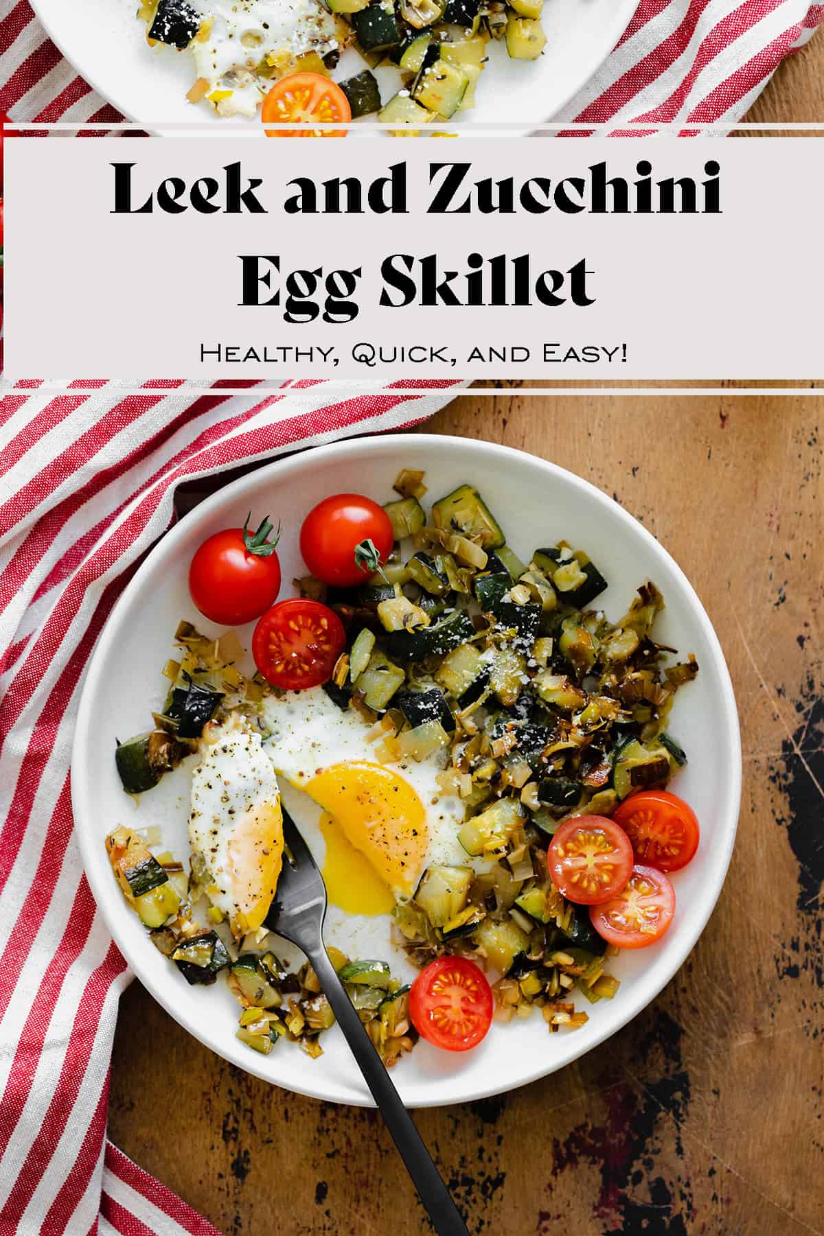 Leek and Zucchini Egg Skillet