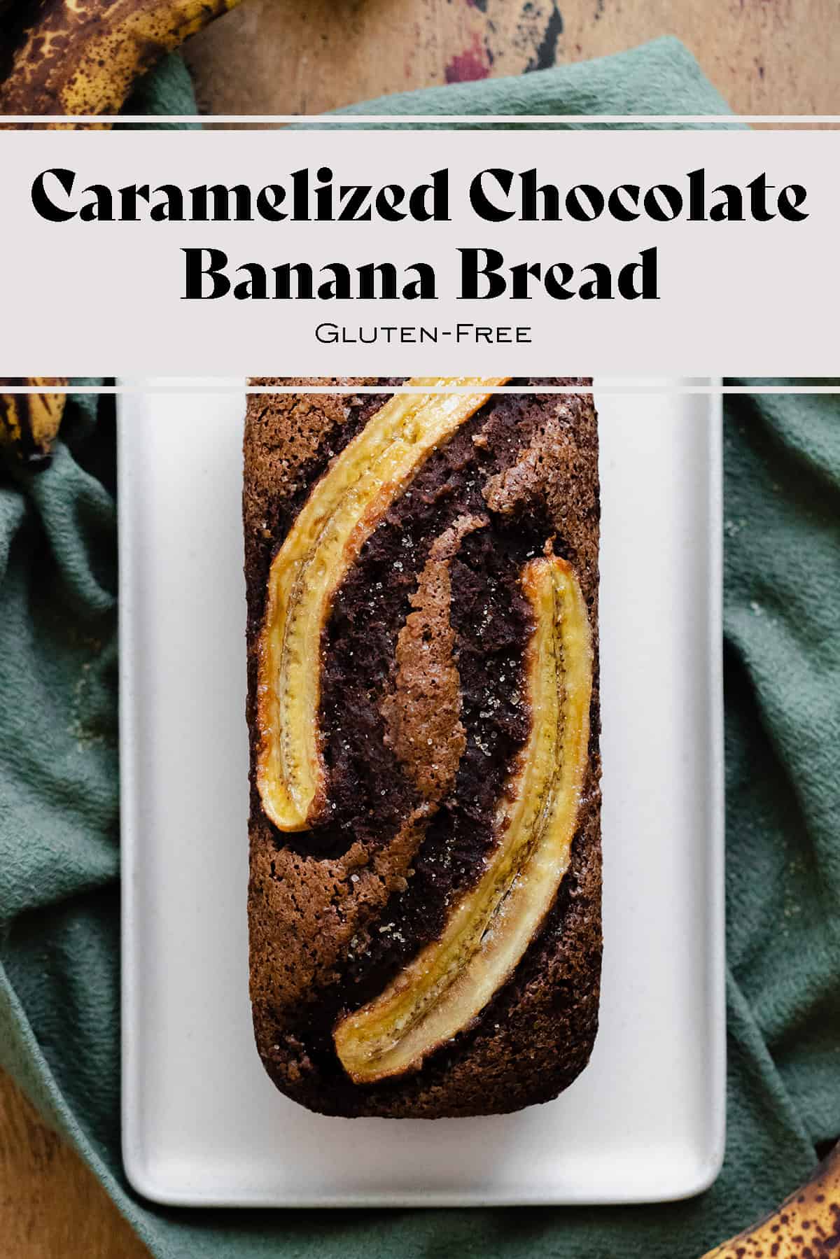 Caramelized Chocolate Banana Bread