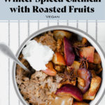 Winter Spiced Oatmeal with Roasted Fruit on a white tablecloth with black stripes.