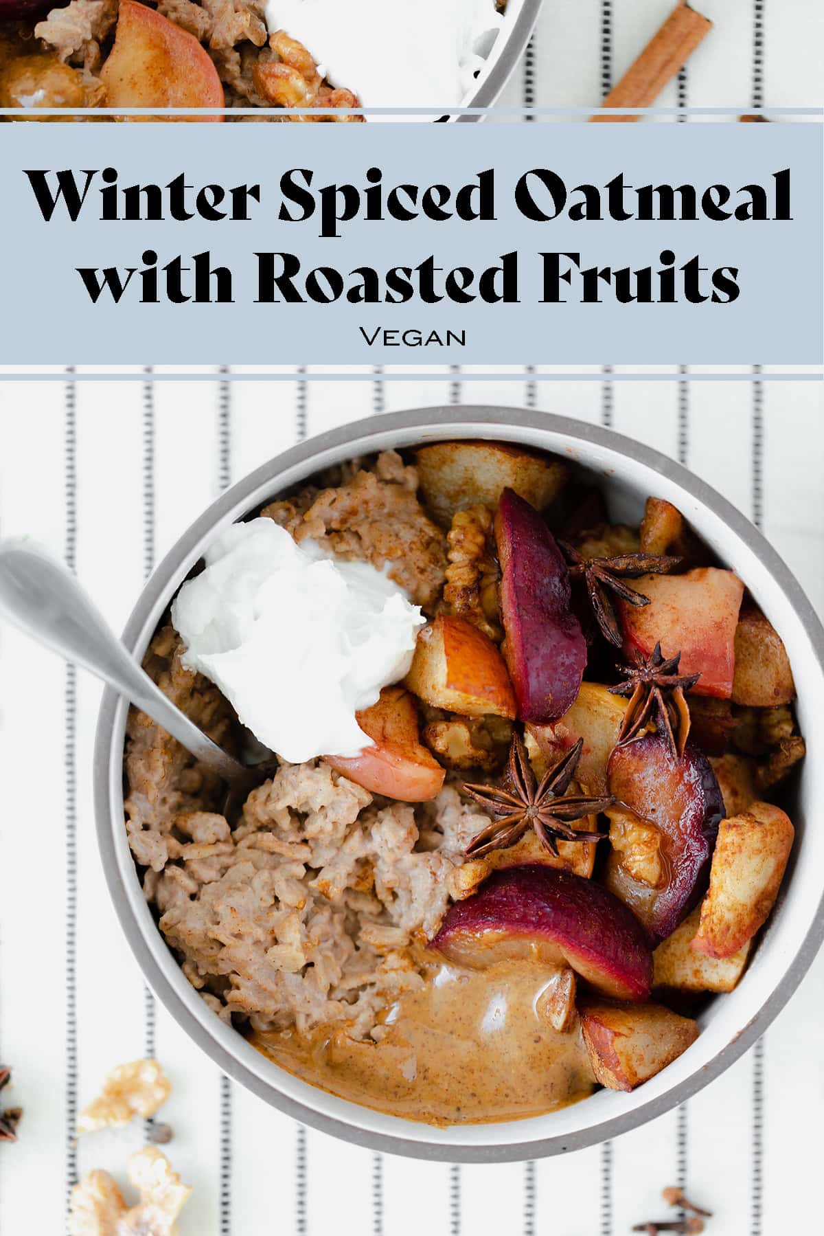 Winter Spiced Oatmeal with Roasted Fruit