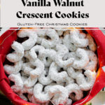 Walnut Crescent cookies in a box with a red paper napkin. Title in the photo in the top third of the photo.