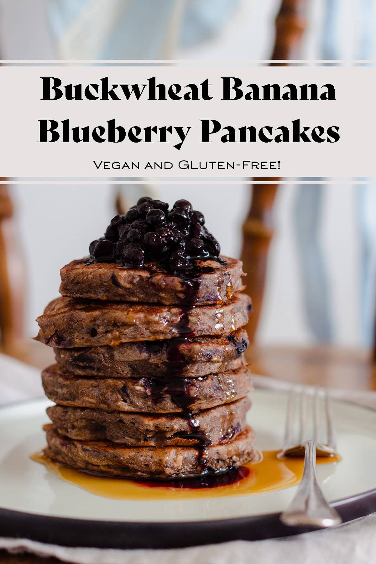 Buckwheat Banana Blueberry Pancakes