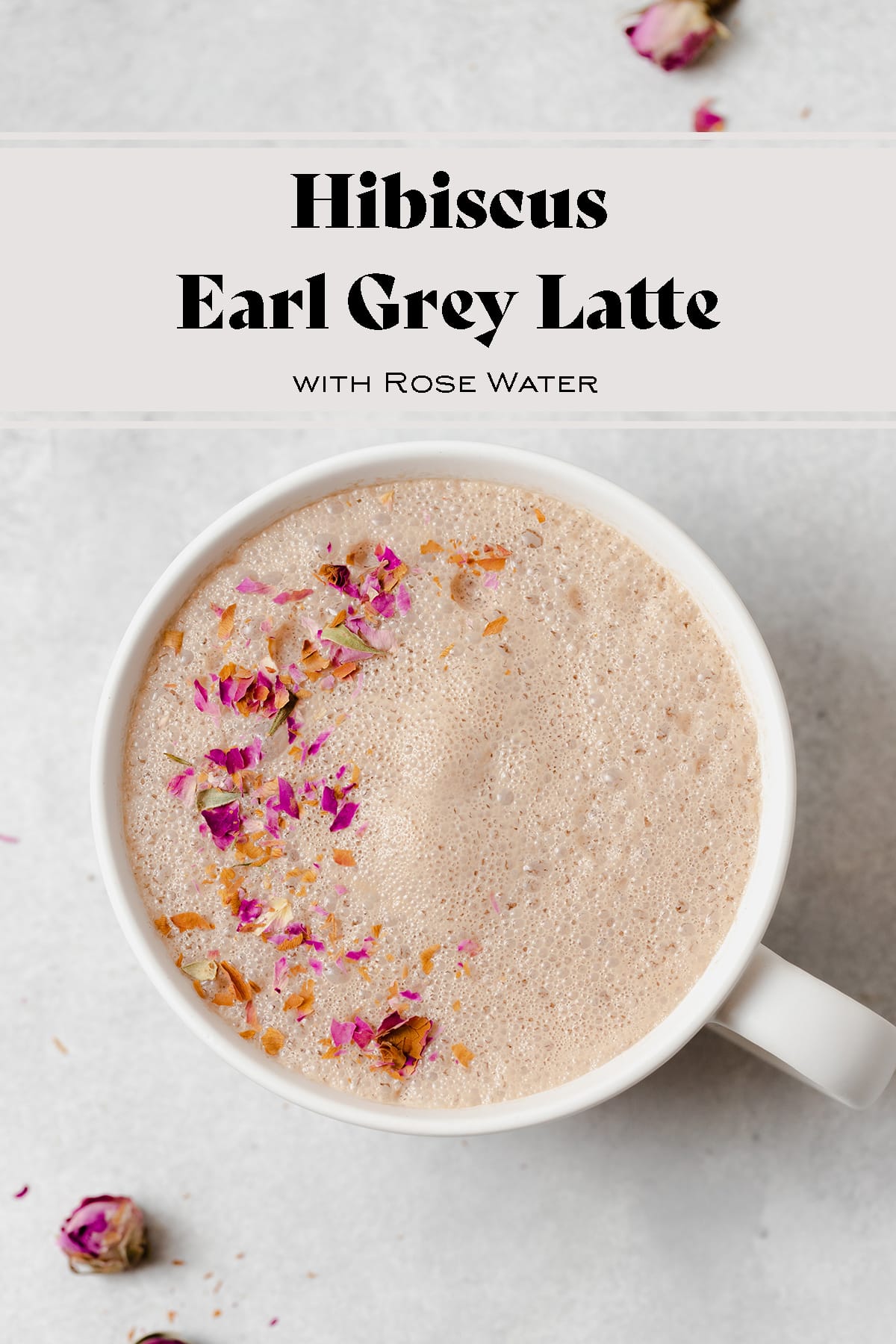 Hibiscus Earl Grey Latte with Rose Water