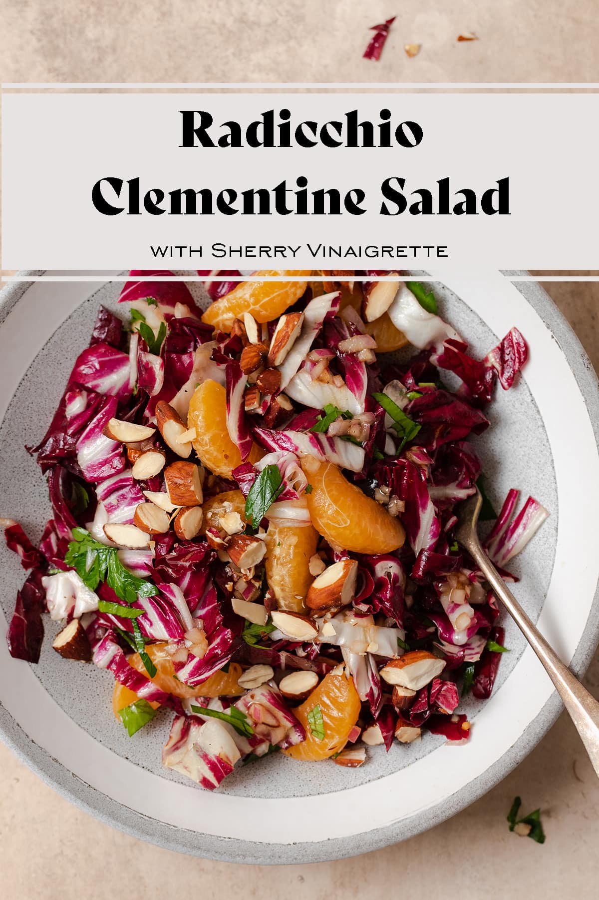 Radicchio Clementine Salad with Sherry Vinaigrette