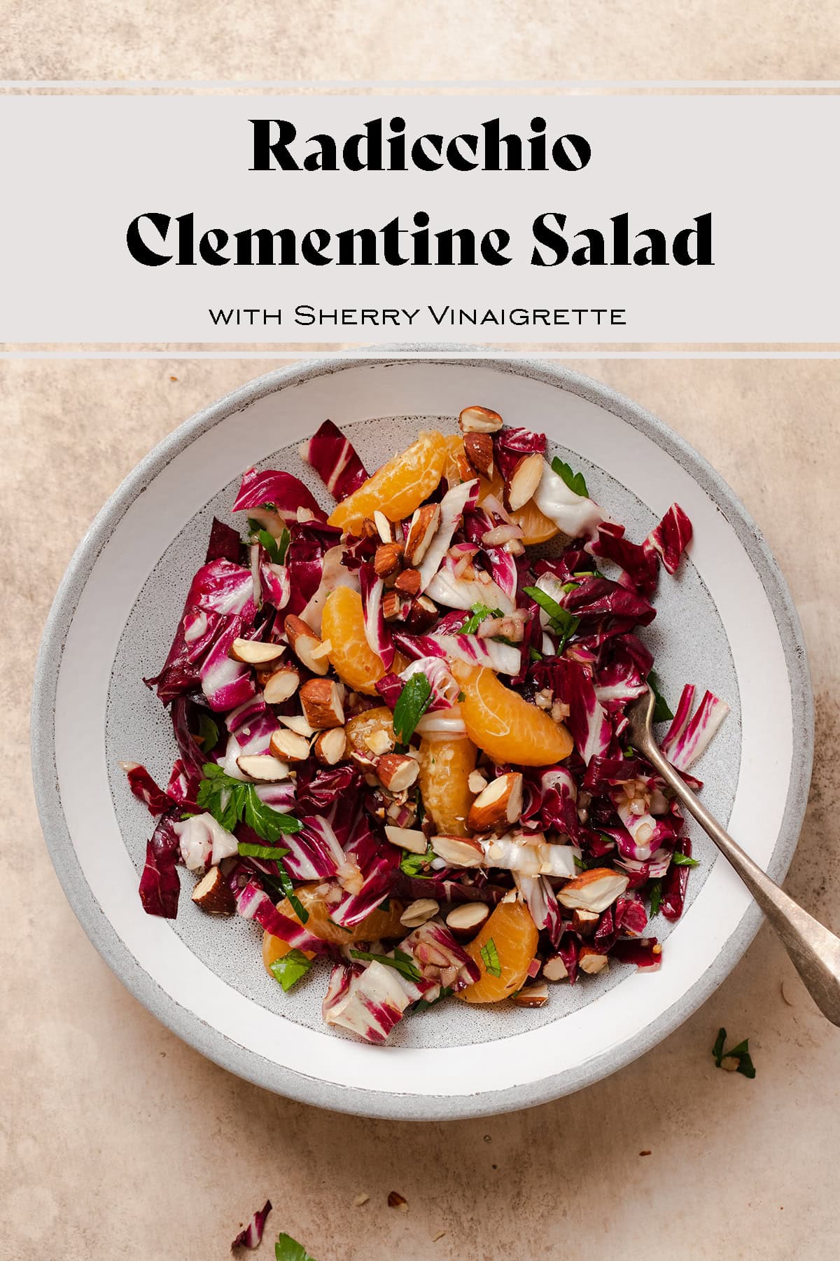 Radicchio Clementine Salad with Sherry Vinaigrette