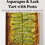 Asparagus tart fresh from the oven, cut into 8 squares. Title says "Asparagus & Leek tart with pesto" in photo.