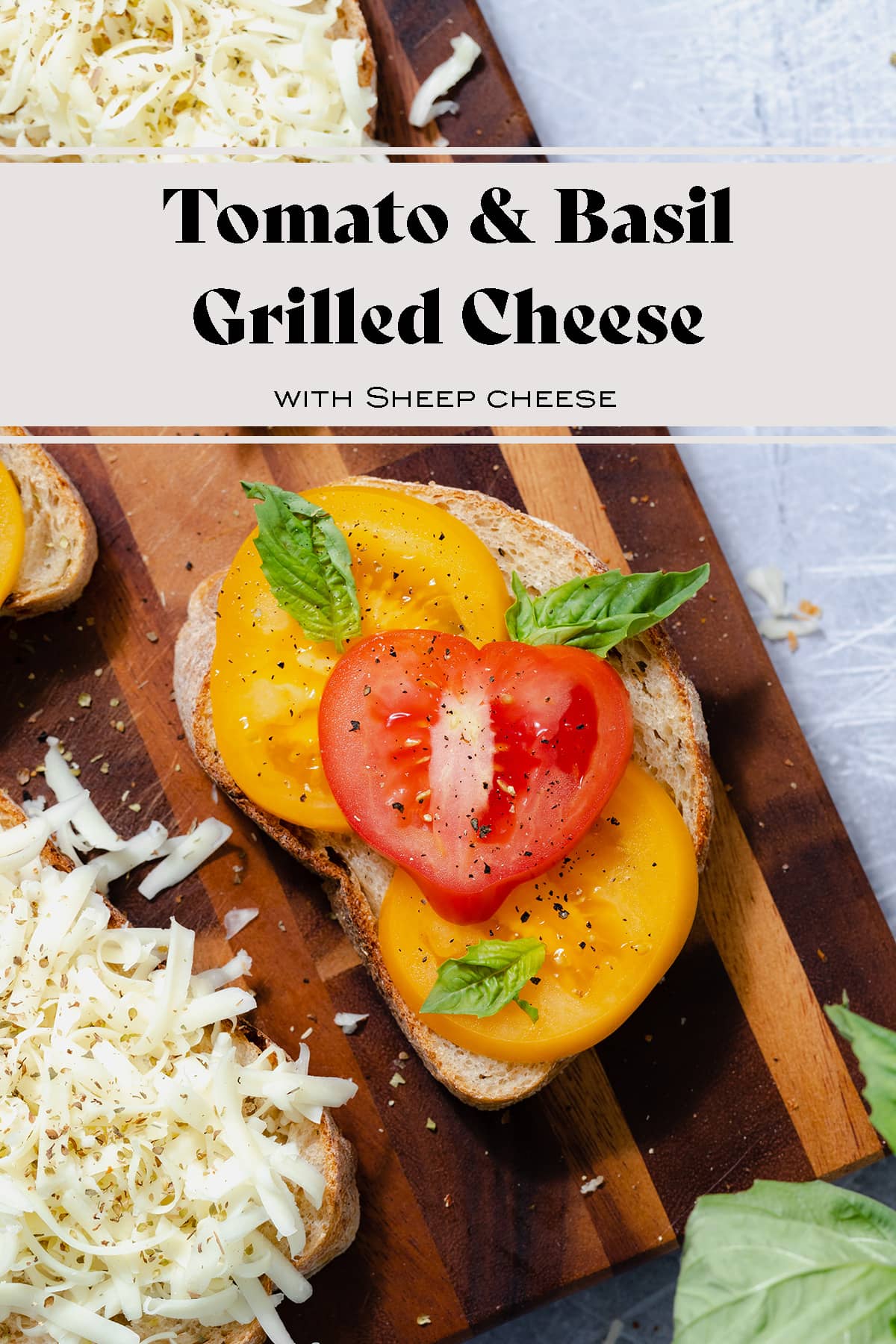 Heirloom Tomato Grilled Cheese with Fresh Basil