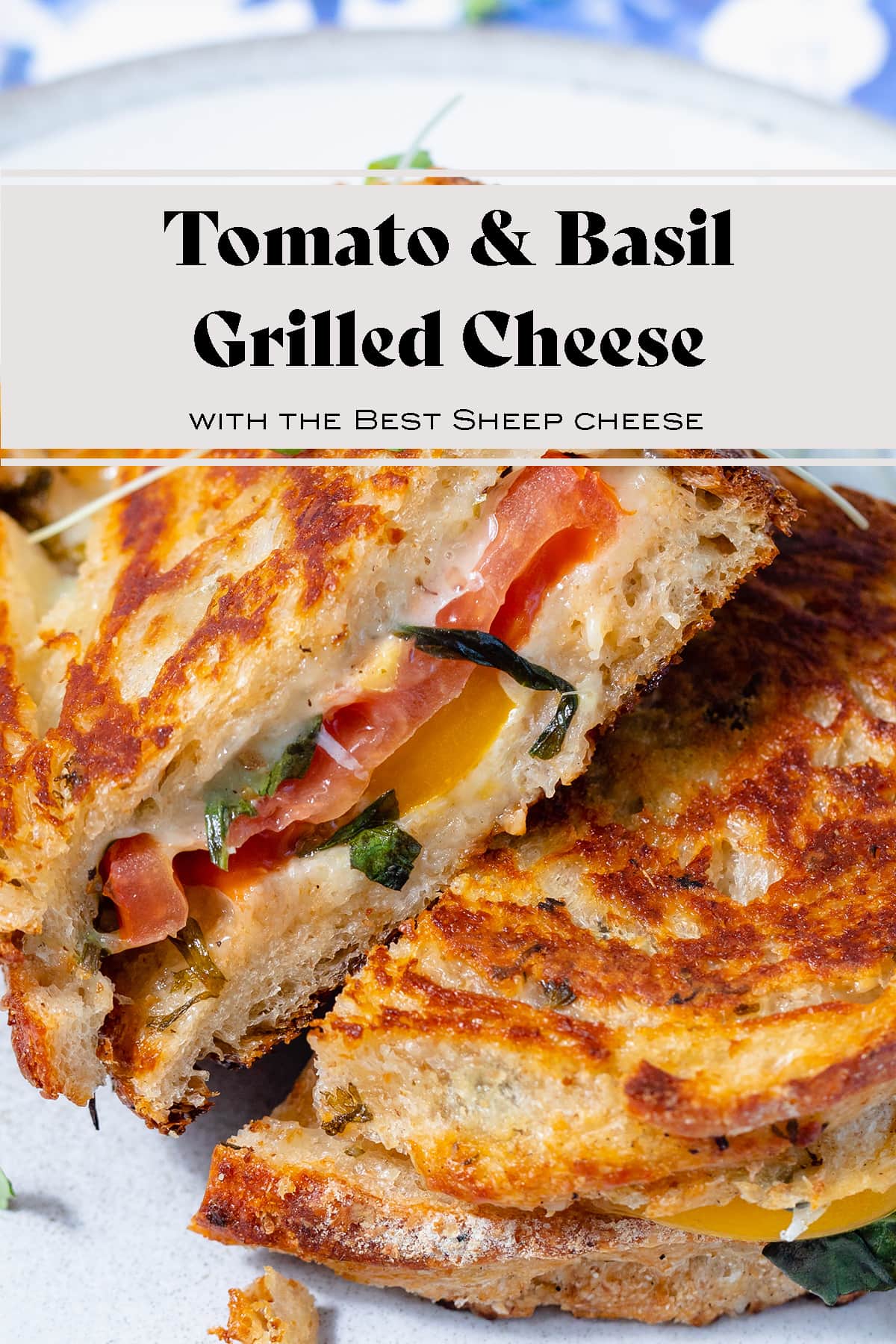 Heirloom Tomato Grilled Cheese with Fresh Basil