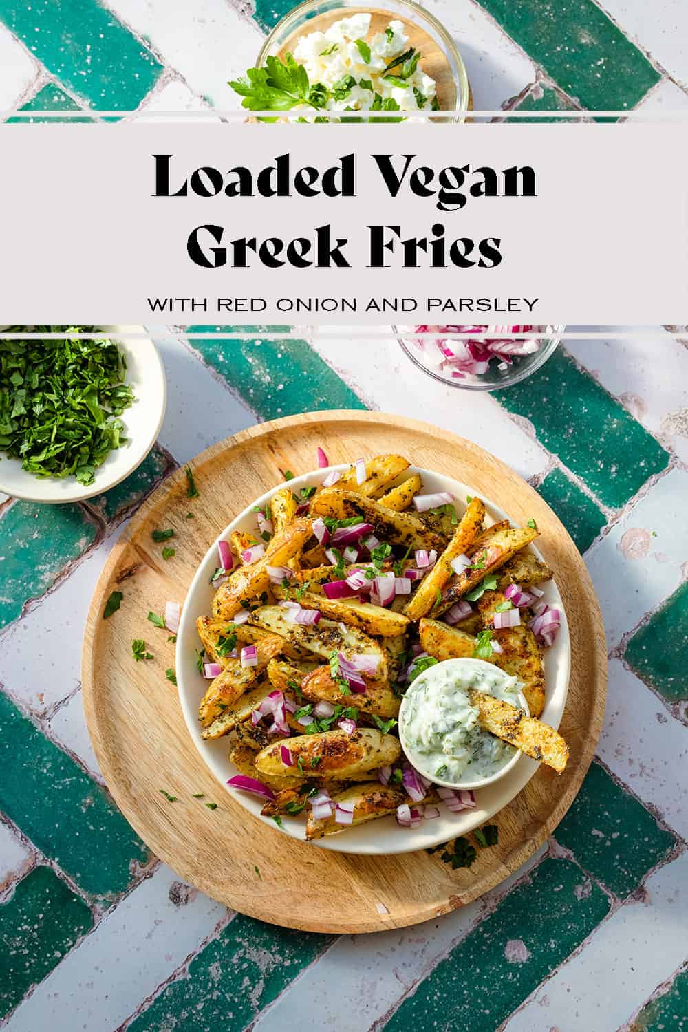 Vegan Loaded Greek Fries