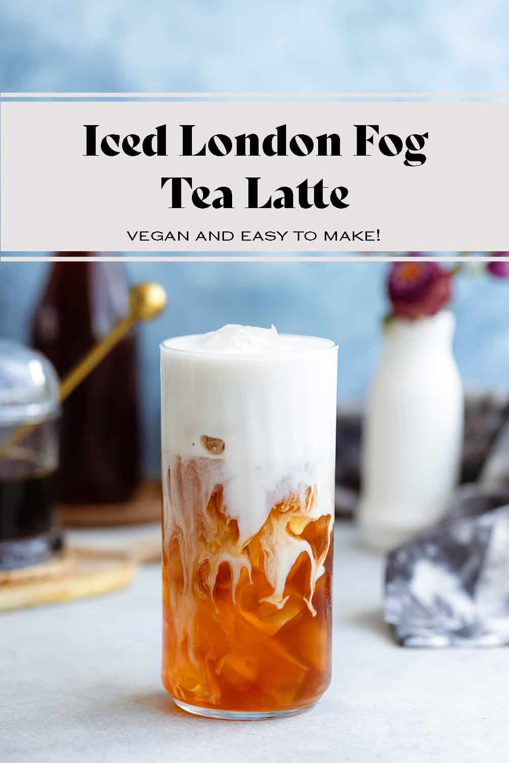 Iced London Fog Tea Latte