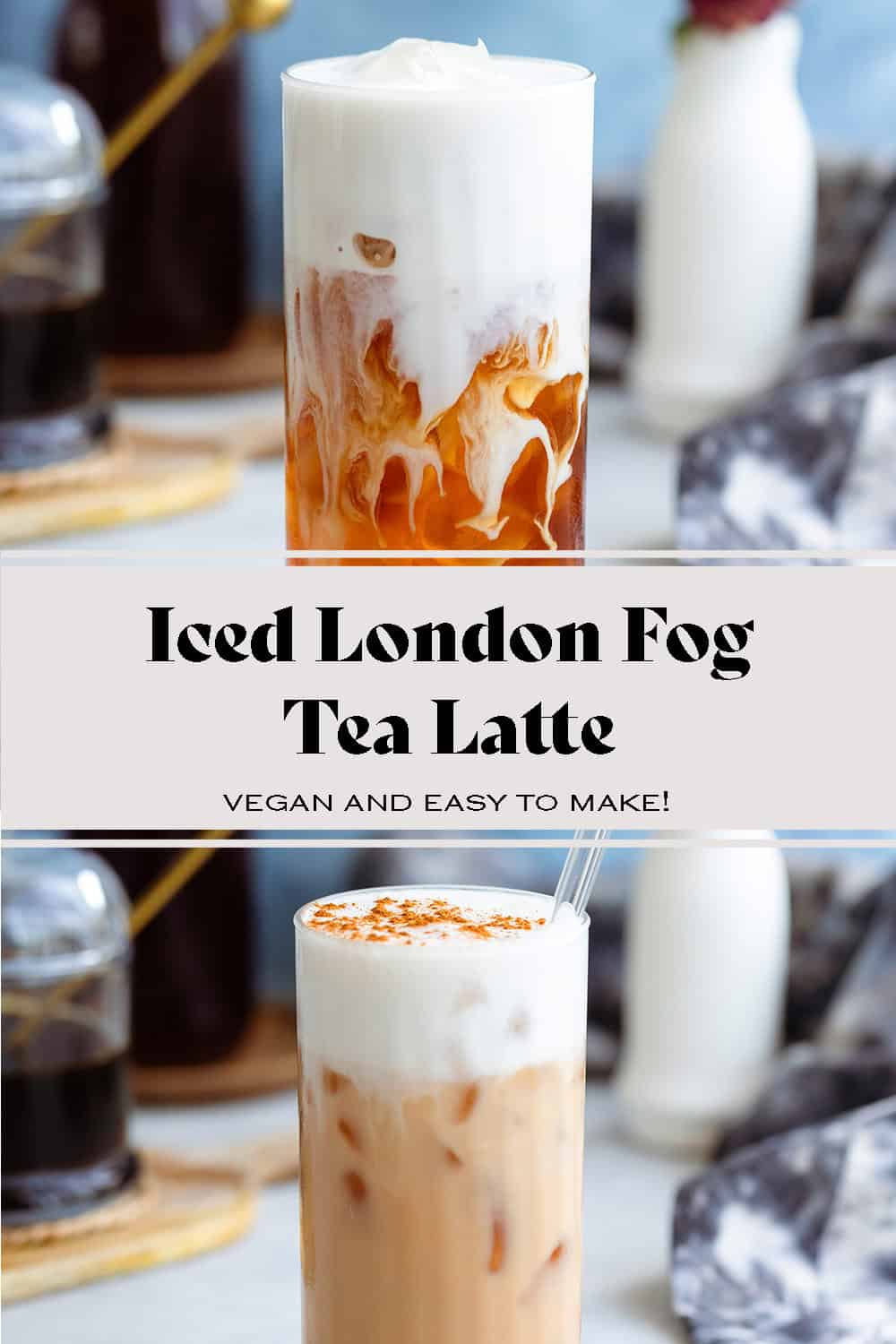 Iced London Fog Latte With Sweet Cream Foam - The Blush Home Blog