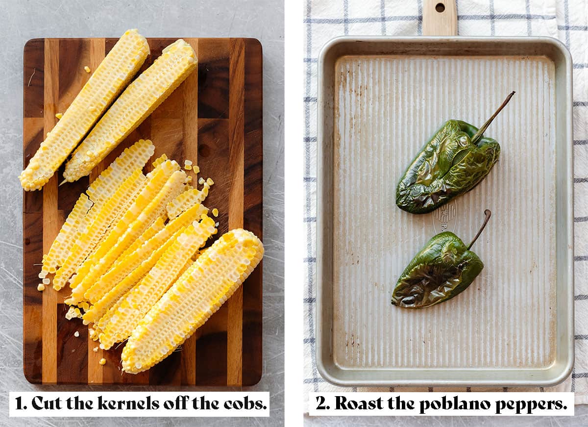 Two process shots of making corn salsa. First one says to cut the kernels off the cobs. The second to roast the poblano peppers.