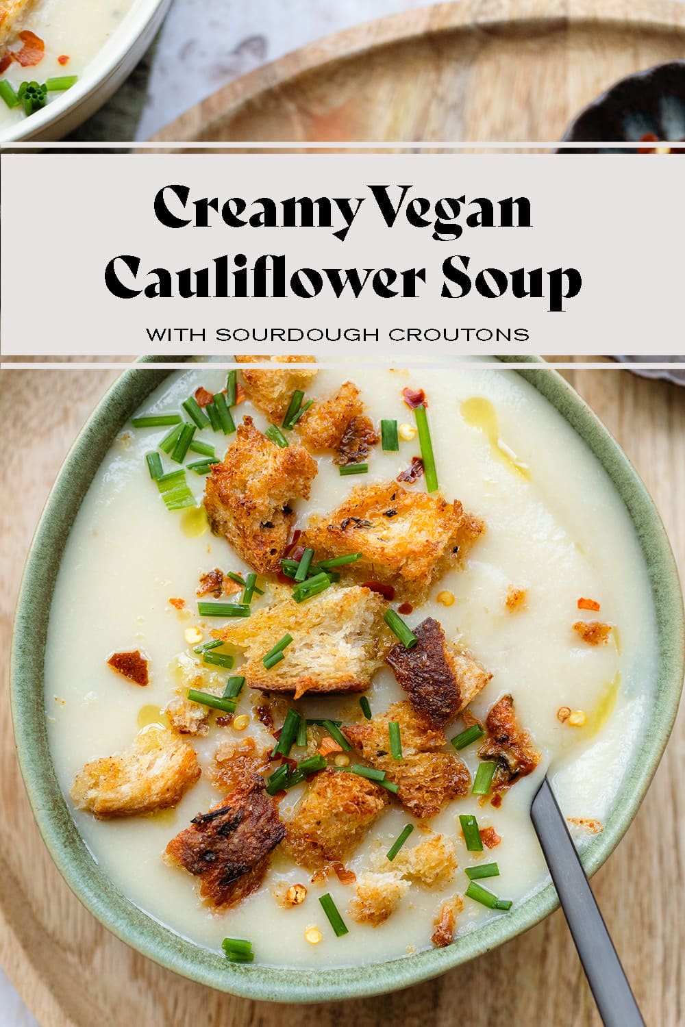 Vegan Cauliflower Soup with Garlic Croutons