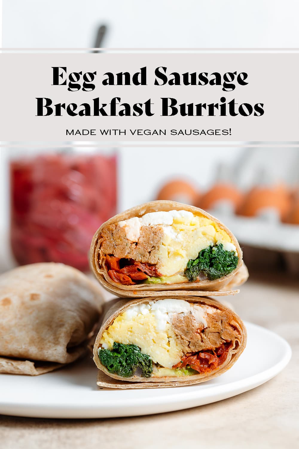 Egg and Sausage Breakfast Burritos