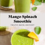 Green smoothie in a tall thin wall glass garnished with a slice of mango on a woven coaster with mangos and spinach in the background.