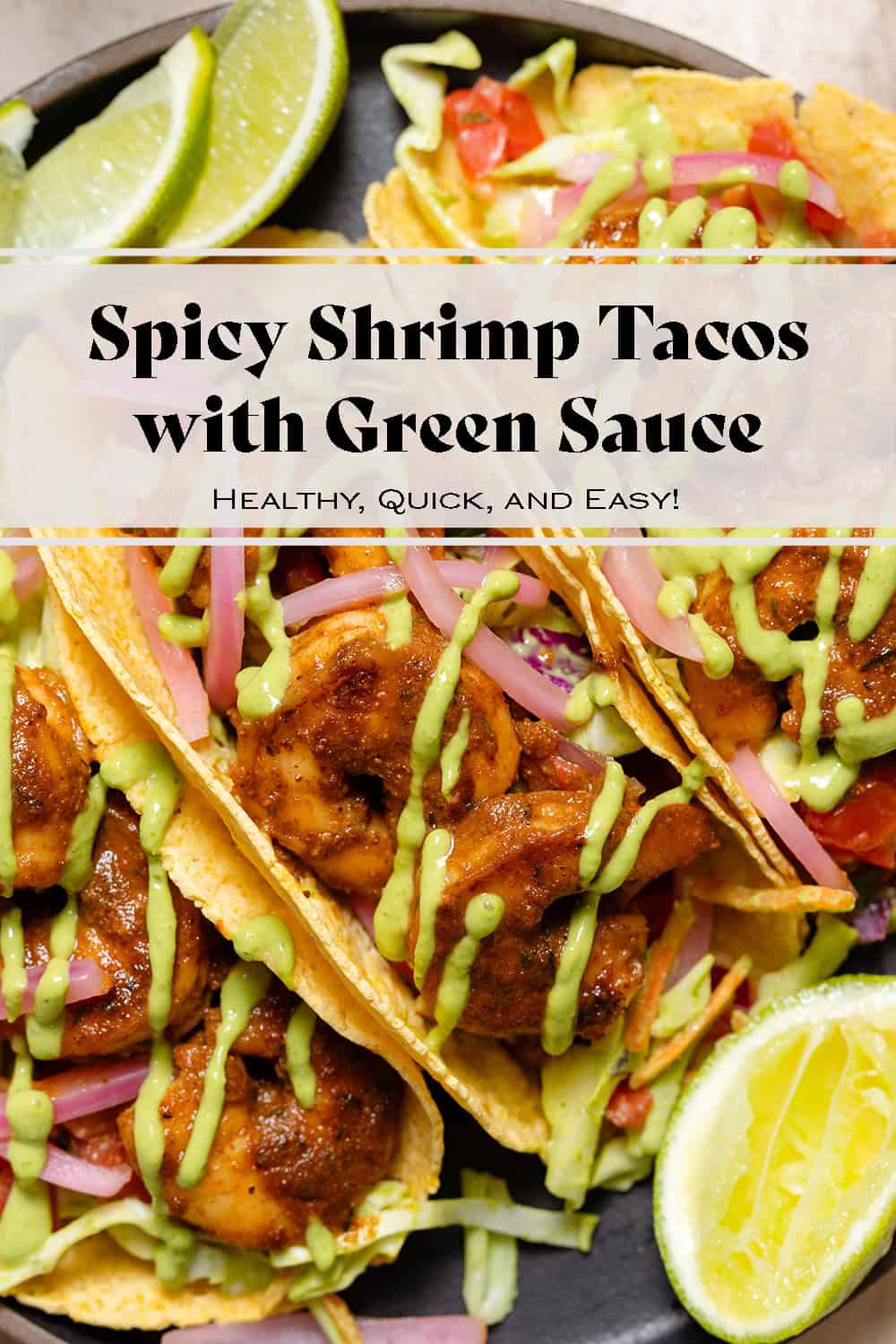 Spicy Shrimp Tacos with Creamy Cilantro Sauce