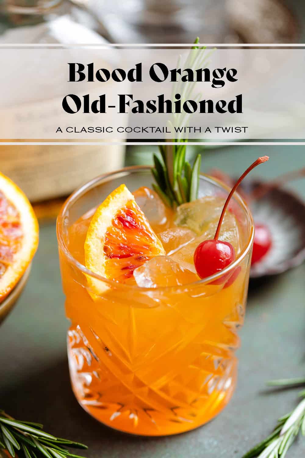 Blood Orange Old Fashioned - The Healthful Ideas