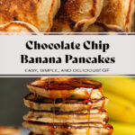 A stack of chocolate chip pancakes on a deep small white plate with maple syrup dripping down the sides and bananas in the background.