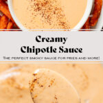 Creamy chipotle sauce in a small white bowl on a plate of sweet potato fries with a spoon scooping up some of the sauce.