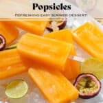 Bright orange popsicles on a white serving platter with ice, fresh passion fruit, and lime slices.