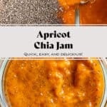 Apricot jam and chia seeds before combining on the top and the finished jam in a glass jar on the bottom with text overlay.