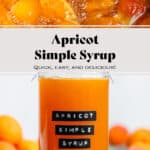 Syrup simmering on top and a tall glass jar with bright orange apricot syrup with an embossed label and apricots in the background on the bottom.