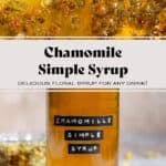 Chamomile syrup with dried chamomile flowers before straining on top and in a tall glass jar on the bottom.
