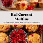 Two red currant muffins stacked on a small wooden cutting board on top and on a cooling rack on the bottom with text overlay.