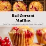 Red currant muffins on a cooling rack on top and stacked on the bottom with text overlay.
